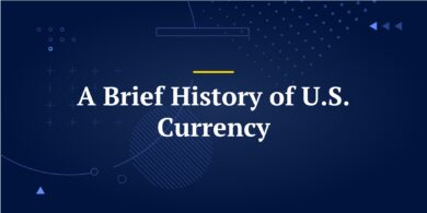 A Brief History of U.S. Currency