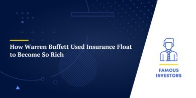 How Warren Buffett Used Insurance Float to Become So Rich