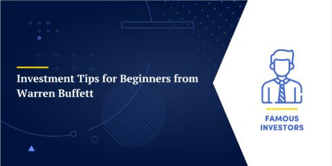Investment Tips for Beginners from Warren Buffett