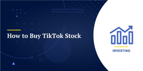 How to Buy TikTok Stock