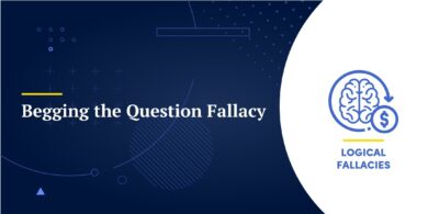Begging the Question Fallacy