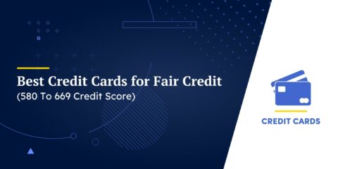 Best Credit Cards for Fair Credit