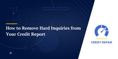 How to Remove Hard Inquiries from Your Credit Report