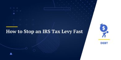 How to Stop an IRS Tax Levy Fast