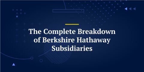 The Complete Breakdown of Berkshire Hathaway Subsidiaries