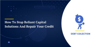How To Stop Reliant Capital Solutions And Repair Your Credit