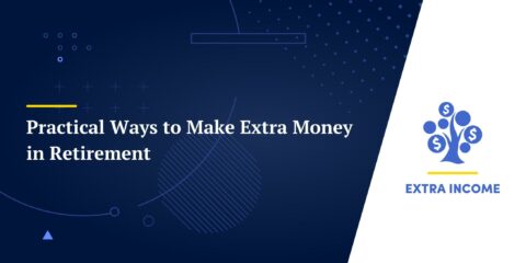 9 Practical Ways to Make Extra Money in Retirement