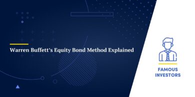 Warren Buffett’s Equity Bond Method Explained