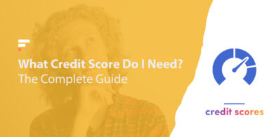 What credit score do I need to...?