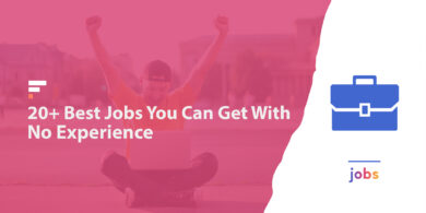 Jobs you can get with no experience