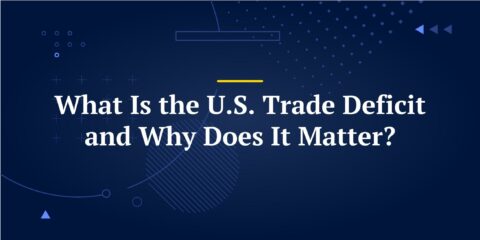 What Is the U.S. Trade Deficit and Why Does It Matter?