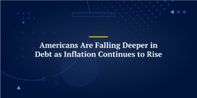 Americans Are Falling Deeper in Debt as Inflation Continues to Rise