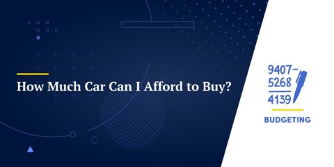 How Much Car Can I Afford to Buy?