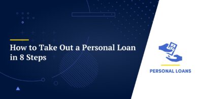 How to Take Out a Personal Loan in 8 Steps