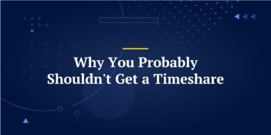 Why You Probably Shouldn't Get a Timeshare