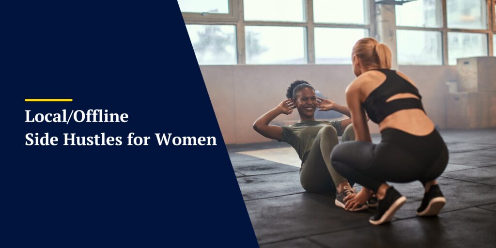 Local/Offline Side Hustles for Women
