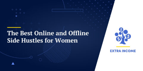 The Best Online and Offline Side Hustles for Women